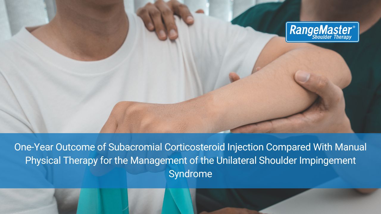 One-Year Outcome of Subacromial Corticosteroid Injection Compared With Manual Physical Therapy for the Management of the Unilateral Shoulder Impingement Syndrome