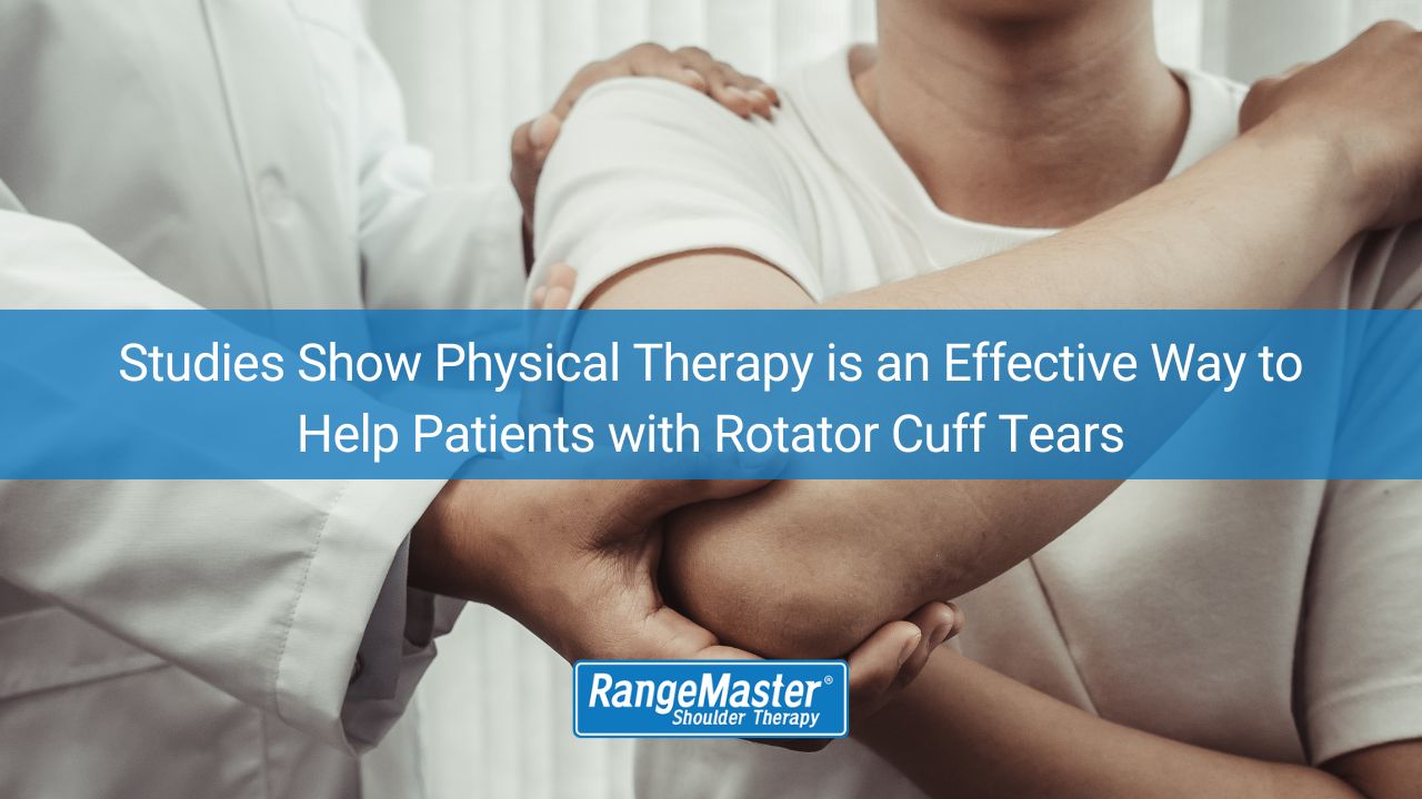 Studies Show Physical Therapy is an Effective Way to Help Patients with Rotator Cuff Tears