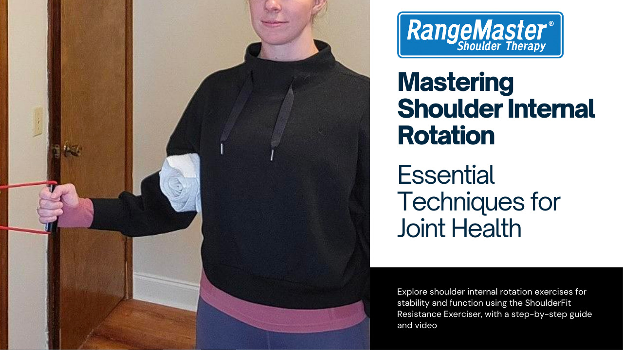 Mastering Shoulder Internal Rotation: Essential Techniques for Joint Health